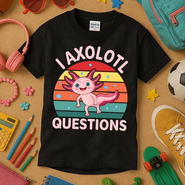 I Axolotl Questions Cute Axolotl Kids T-Shirt