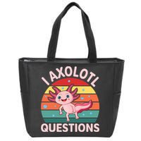 I Axolotl Questions Cute Axolotl Zip Tote Bag