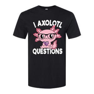 I Axolotl Questions Mexican Salamander Pink Axolotl Softstyle CVC T-Shirt