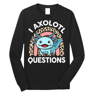  I Axolotl Questions Girl Women Cute Axolotl  Long Sleeve Shirt