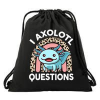  I Axolotl Questions Girl Women Cute Axolotl  Drawstring Bag