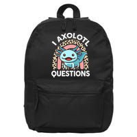  I Axolotl Questions Girl Women Cute Axolotl  16 in Basic Backpack