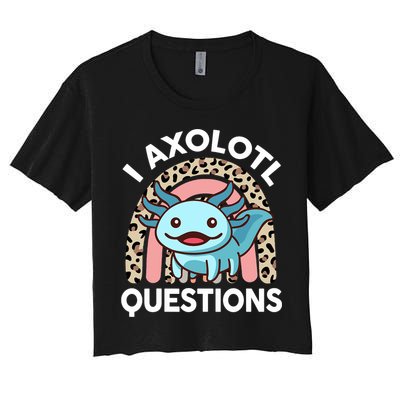  I Axolotl Questions Girl Women Cute Axolotl  Women's Crop Top Tee