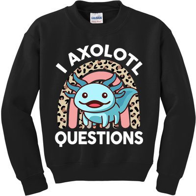  I Axolotl Questions Girl Women Cute Axolotl  Kids Sweatshirt