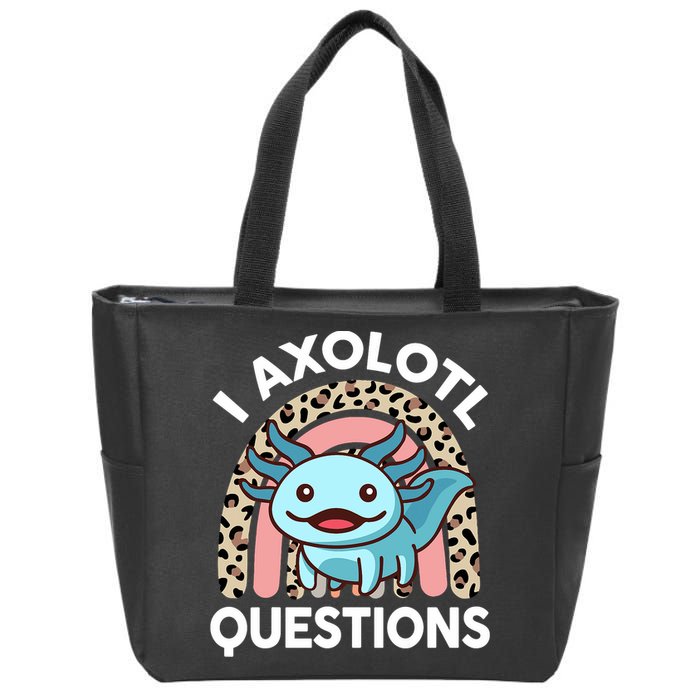  I Axolotl Questions Girl Women Cute Axolotl  Zip Tote Bag