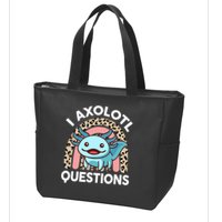  I Axolotl Questions Girl Women Cute Axolotl  Zip Tote Bag