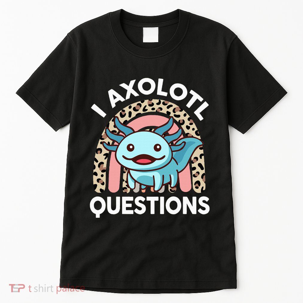 I Axolotl Questions Tall T-Shirt