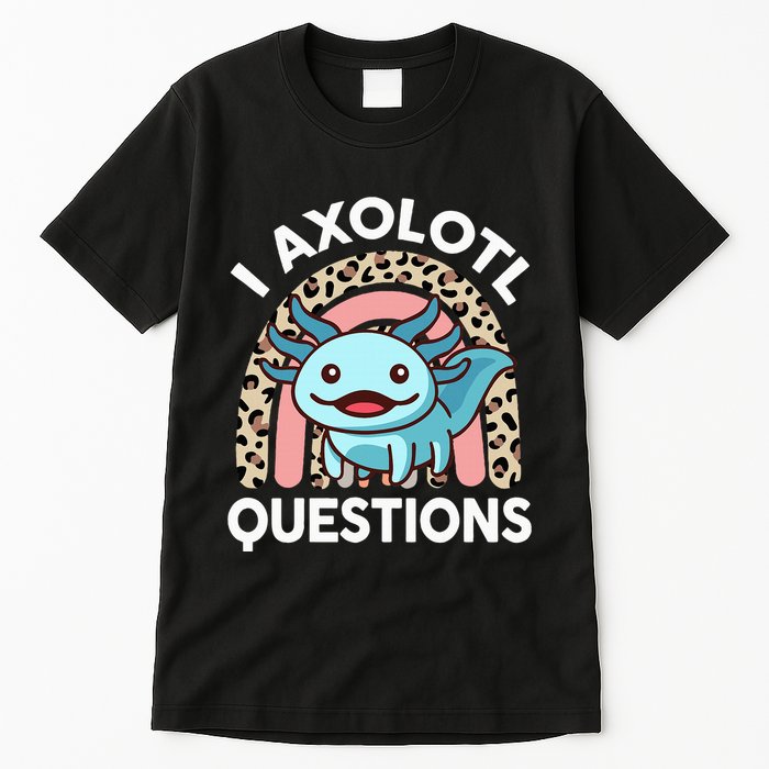 I Axolotl Questions Tall T-Shirt