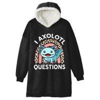 I Axolotl Questions Hooded Wearable Blanket