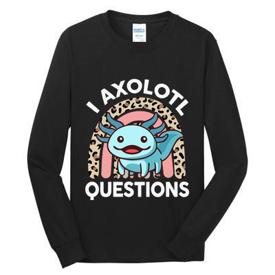 I Axolotl Questions Tall Long Sleeve T-Shirt