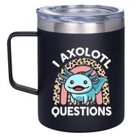 I Axolotl Questions 12oz Stainless Steel Coffee Mug