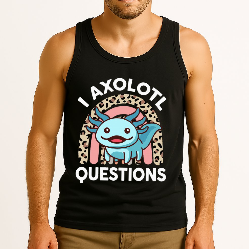 I Axolotl Questions Tank Top