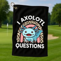 I Axolotl Questions Golf Towel