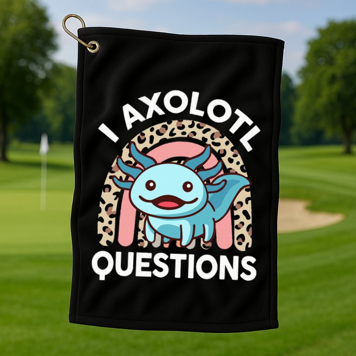 I Axolotl Questions Golf Towel