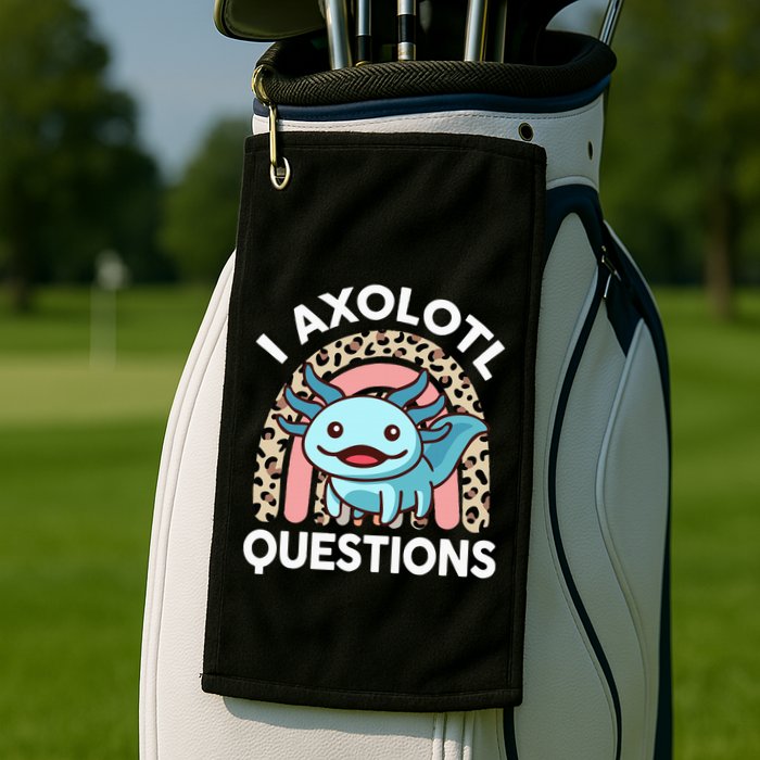 I Axolotl Questions Golf Towel