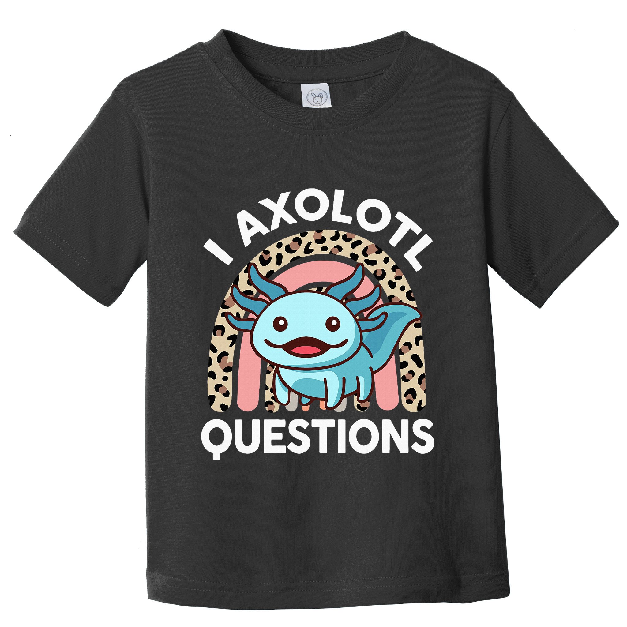I Axolotl Questions Toddler T-Shirt