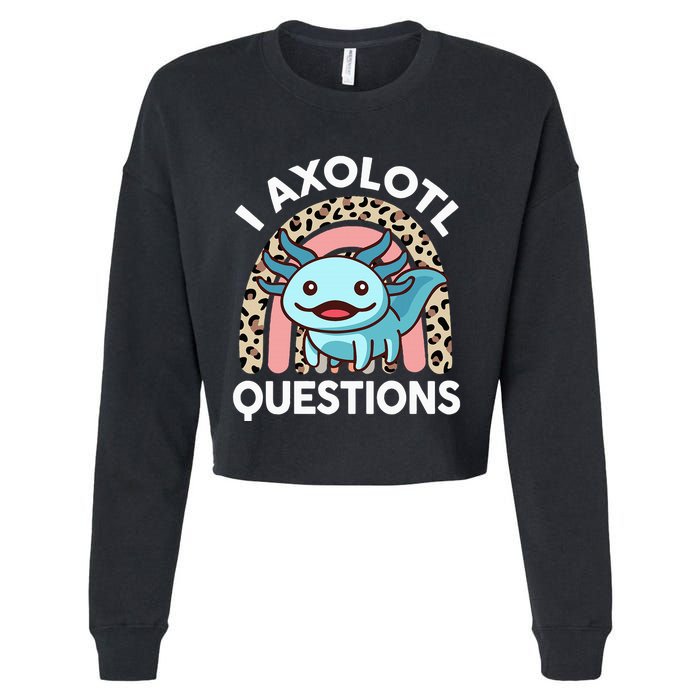 I Axolotl Questions Cropped Pullover Crew
