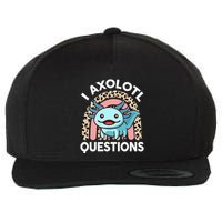 I Axolotl Questions Wool Snapback Cap