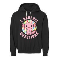 I Axolotl Questions Funny P.ink Axolotl Kawaii Garment-Dyed Fleece Hoodie