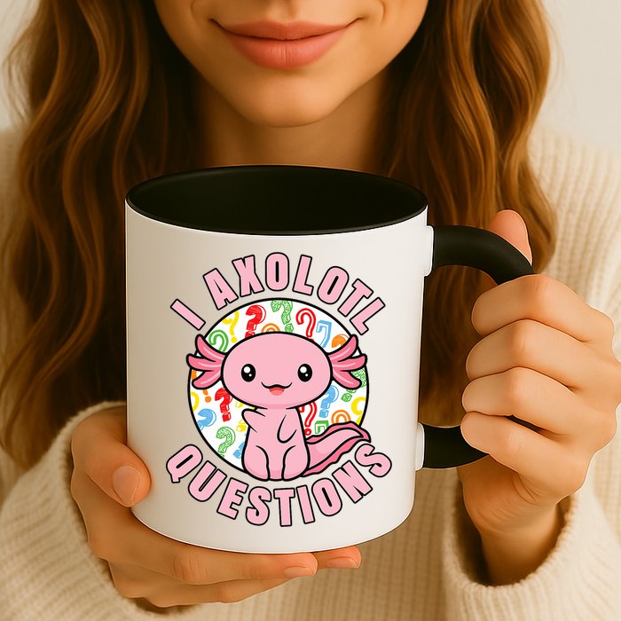 I Axolotl Questions Funny P.ink Axolotl Kawaii Mug
