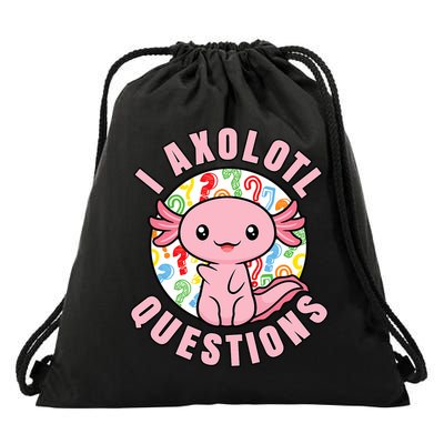 I Axolotl Questions Funny P.ink Axolotl Kawaii Drawstring Bag