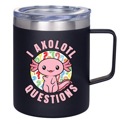 I Axolotl Questions Funny P.ink Axolotl Kawaii 12oz Stainless Steel Coffee Mug