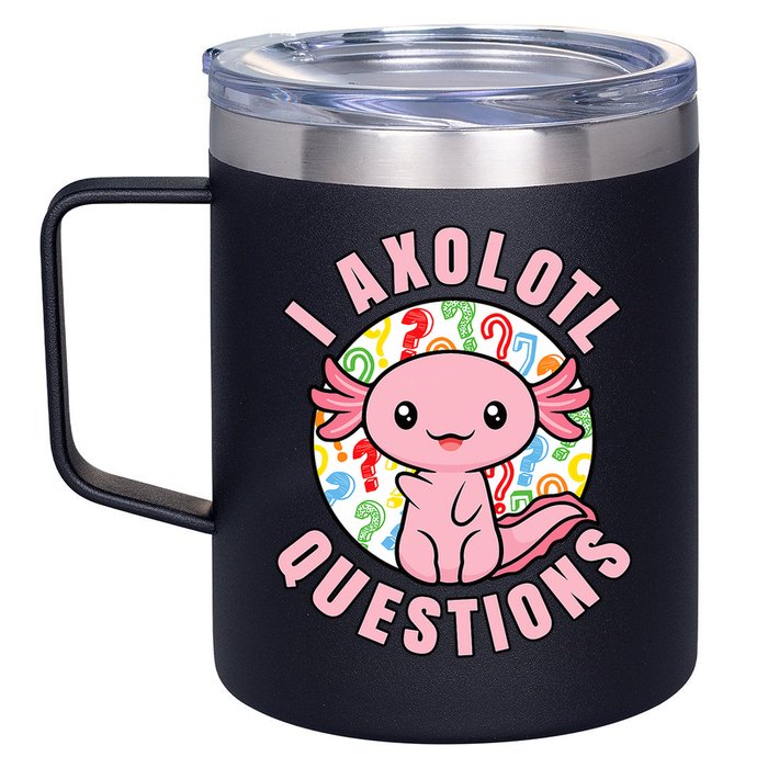 I Axolotl Questions Funny P.ink Axolotl Kawaii 12oz Stainless Steel Coffee Mug