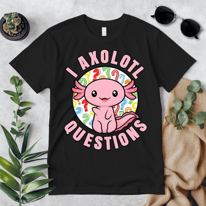 I Axolotl Questions Funny P.ink Axolotl Kawaii Premium T-Shirt