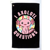 I Axolotl Questions Funny P.ink Axolotl Kawaii Golf Towel