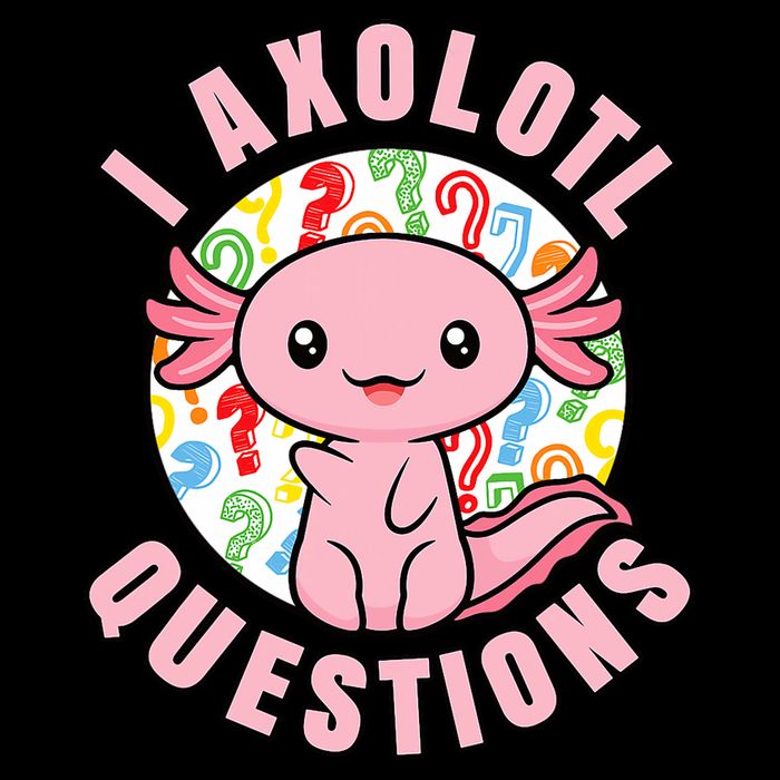 I Axolotl Questions Funny P.ink Axolotl Kawaii Women's Crop Top Tee
