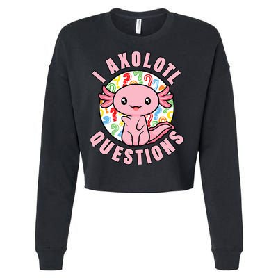 I Axolotl Questions Funny P.ink Axolotl Kawaii Cropped Pullover Crew