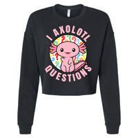 I Axolotl Questions Funny P.ink Axolotl Kawaii Cropped Pullover Crew