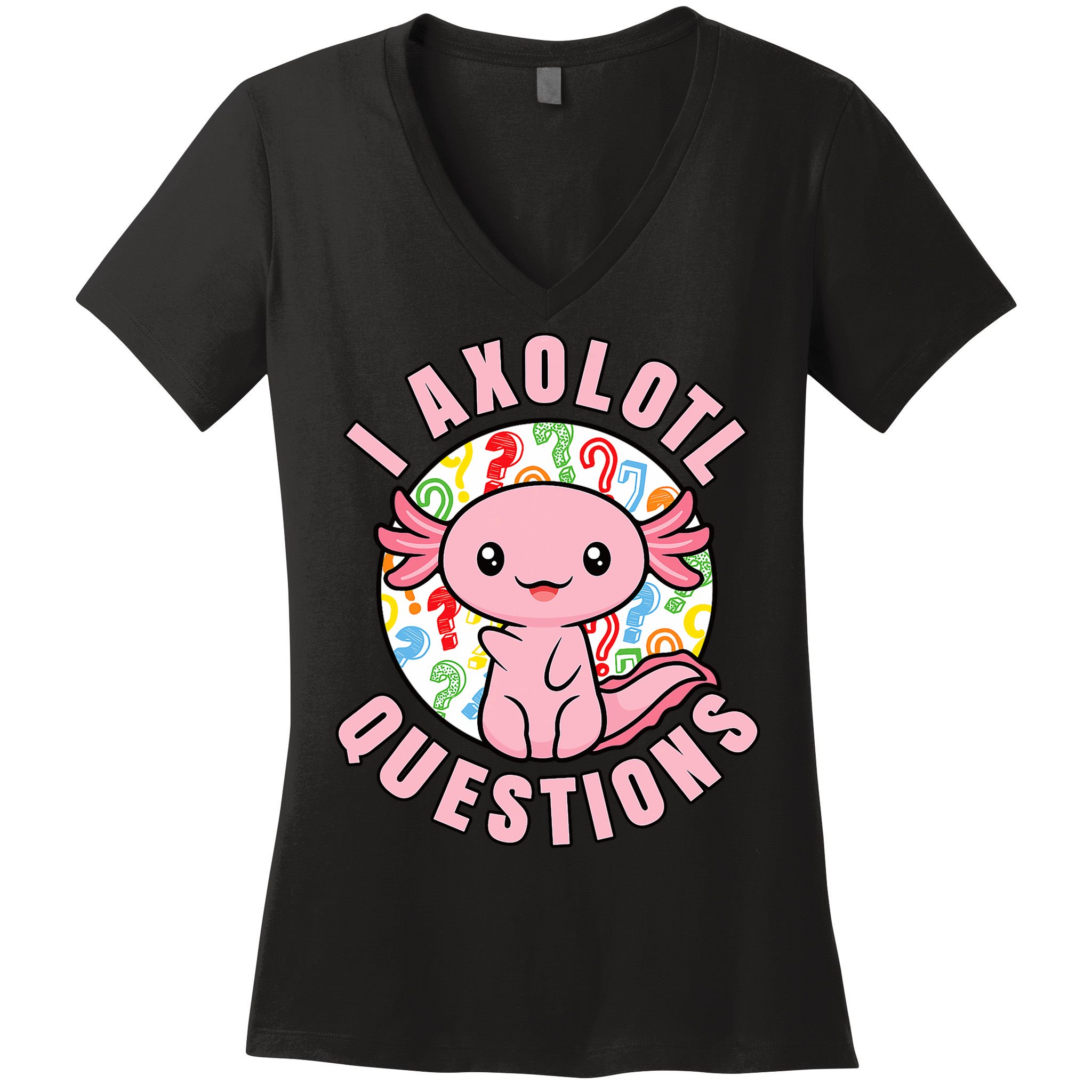 I Axolotl Questions Funny P.ink Axolotl Kawaii Women's V-Neck T-Shirt