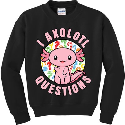 I Axolotl Questions Funny P.ink Axolotl Kawaii Kids Sweatshirt