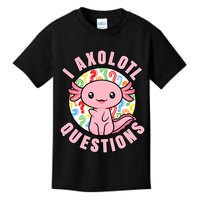 I Axolotl Questions Funny P.ink Axolotl Kawaii Kids T-Shirt