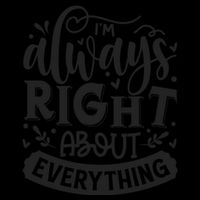 I’M Always Right About Everything Backpack