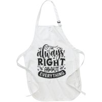 I’M Always Right About Everything Apron