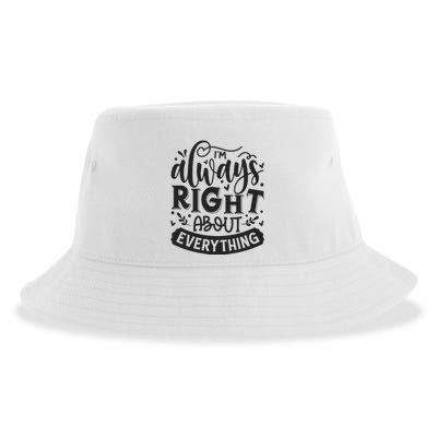 I’M Always Right About Everything Sustainable Bucket Hat