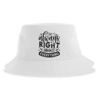 I’M Always Right About Everything Sustainable Bucket Hat