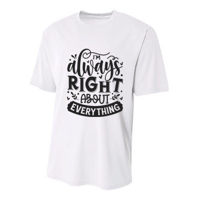 I’M Always Right About Everything Youth Performance Sprint T-Shirt