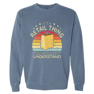 ItS A Retail Thing Checkout Retro Retail Store Worker Garment-Dyed Sweatshirt