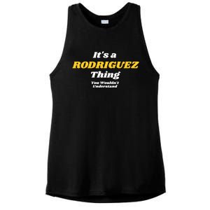 Its A Rodriguez Thing You Wouldnt Understand Family Gift Ladies PosiCharge Tri-Blend Wicking Tank