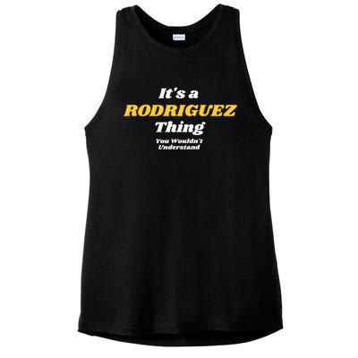 Its A Rodriguez Thing You Wouldnt Understand Family Gift Ladies PosiCharge Tri-Blend Wicking Tank