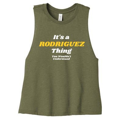 Its A Rodriguez Thing You Wouldnt Understand Family Gift Women's Racerback Cropped Tank