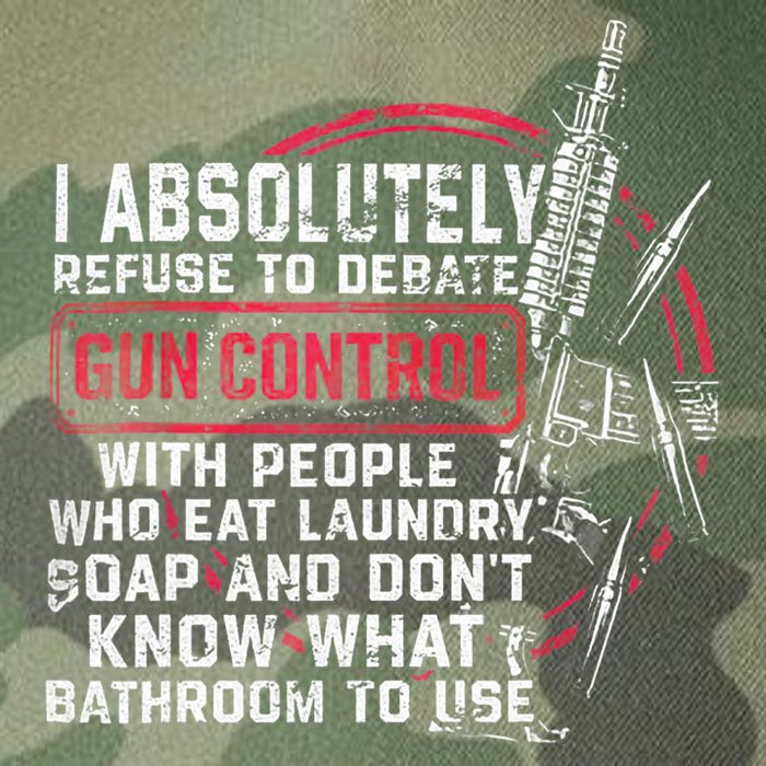 I Absolutely Refuse To Debate Gun Control With People Legacy Tie Dye Trucker Hat