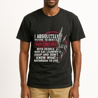 I Absolutely Refuse To Debate Gun Control With People Tall T-Shirt