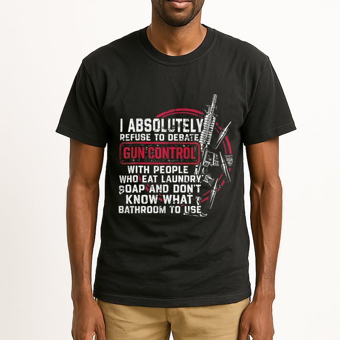 I Absolutely Refuse To Debate Gun Control With People Tall T-Shirt