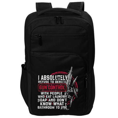 I Absolutely Refuse To Debate Gun Control With People Impact Tech Backpack