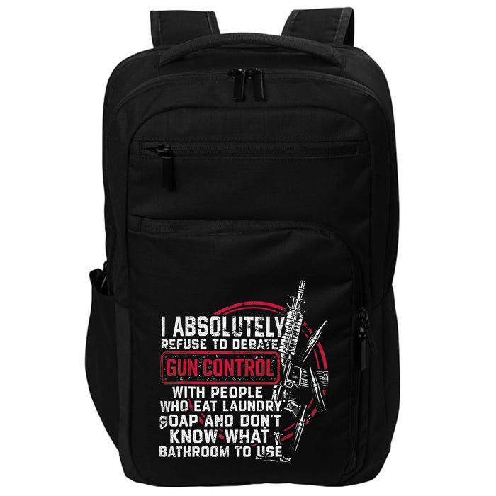 I Absolutely Refuse To Debate Gun Control With People Impact Tech Backpack