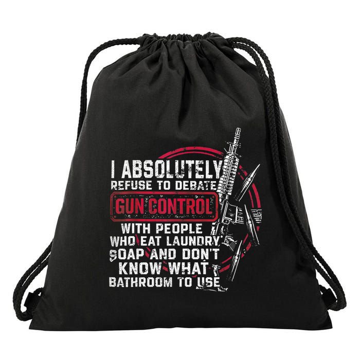 I Absolutely Refuse To Debate Gun Control With People Drawstring Bag